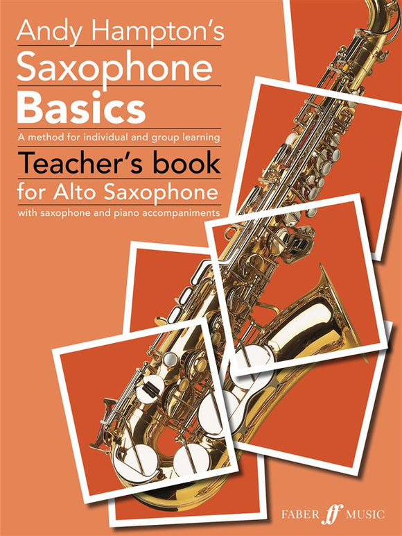 Andy Hampton: Saxophone Basics Teacher's Book Alto Saxophone
