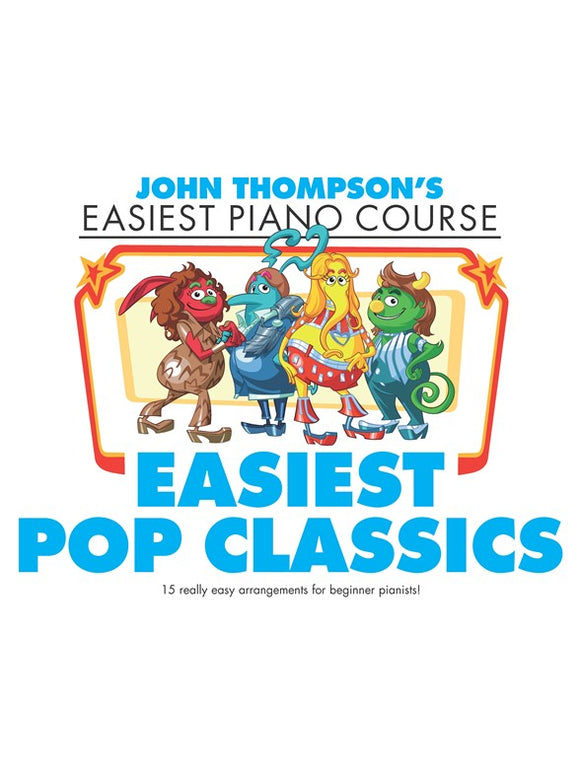 John Thompson's Easiest Piano Course: Easiest Pop Classics