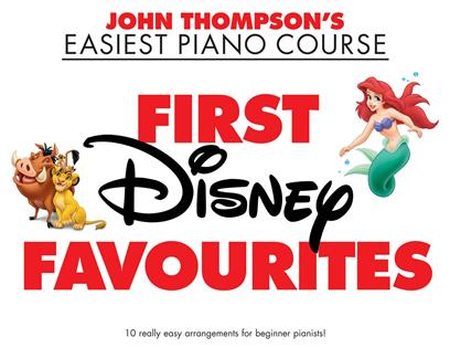 John Thompson's Easiest Piano Course:  First Disney Favourites