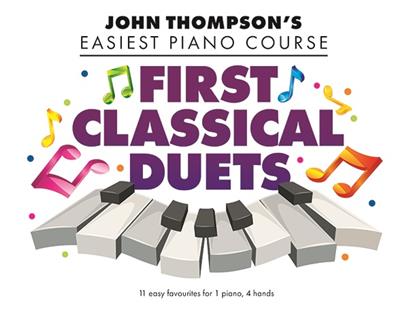 John Thompson's Easiest Piano Course: First Classical Duets