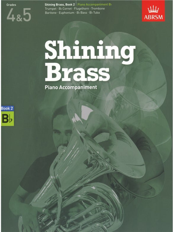 ABRSM: Shining Brass Book 2 - Bb Piano Accompaniments Grades 4-5