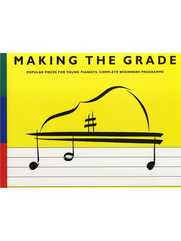 Making The Grade: Complete Beginners Programme (Piano)