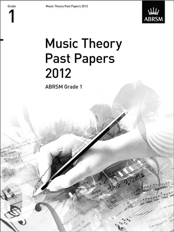 ABRSM: Music Theory Past Papers 2012 Grade 1
