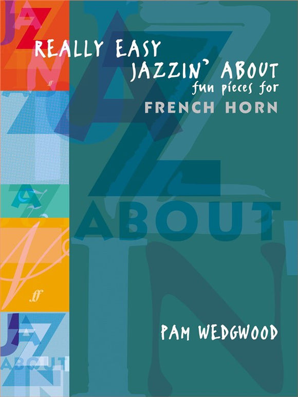 Pam Wedgwood: Really Easy Jazzin’ About For French Horn