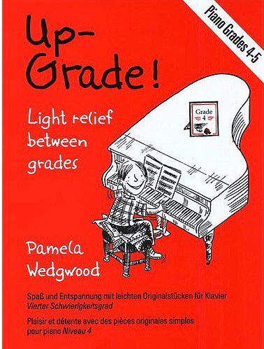 Pam Wedgwood: Up-Grade! Piano, Grades 4-5