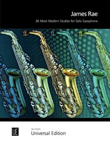 James Rae: 36 More Modern Studies For Solo Saxophone