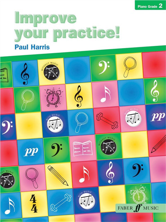 Paul Harris: Improve Your Practice! Piano Grade 2