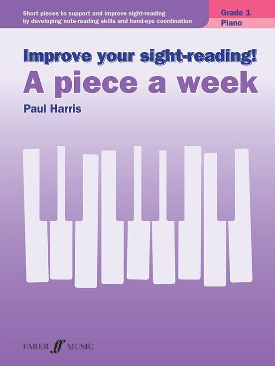 Paul Harris: Improve Your Sight Reading! A Piece A Week Grade 1 Piano