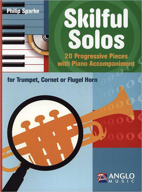 Philip Sparke: Skilful Solos For Trumpet, Cornet & Flugel Horn
