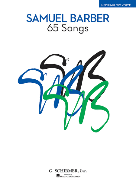 Samuel Barber: 65 Songs  Medium/Low Voice Edition