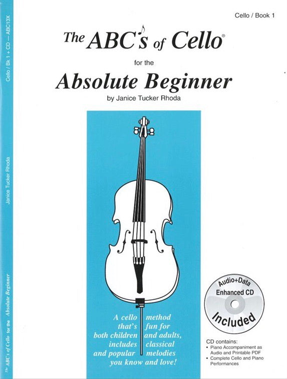 The ABC's of Cello For The Absolute Beginner - Book 1