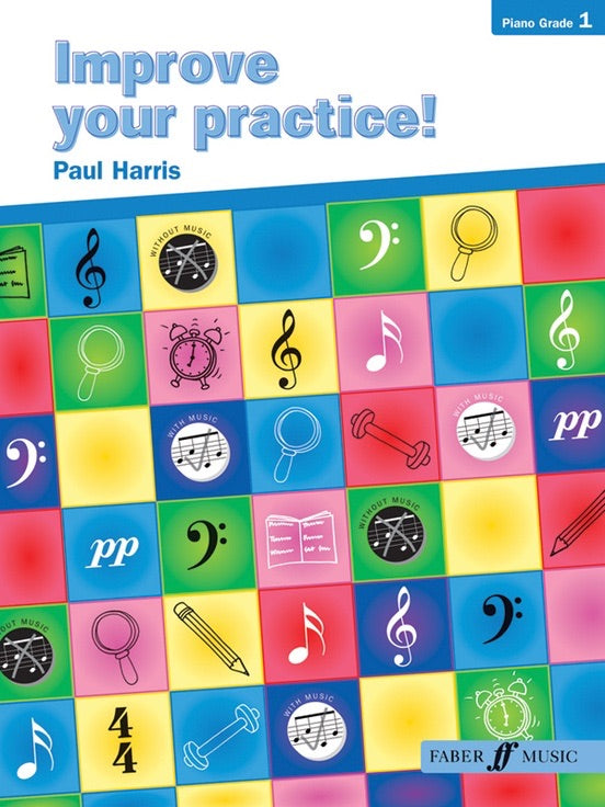Paul Harris: Improve Your Practice! Piano Grade 1