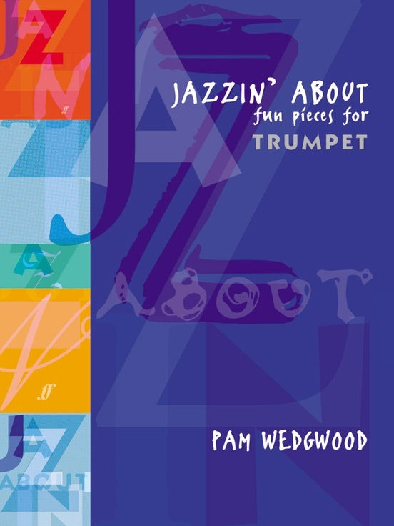 Pam Wedgwood: Jazzin' About For Trumpet