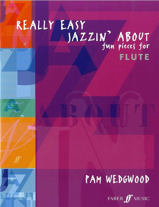 Pam Wedgwood: Really Easy Jazzin' About For Flute