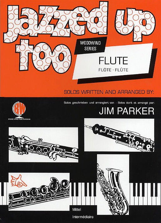 Jim Parker: Jazzed Up Too For Flute
