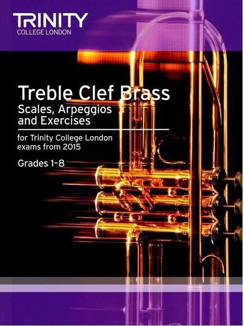 Trinity College London: Treble Clef Brass Scales & Exercises (Grades 1-8)
