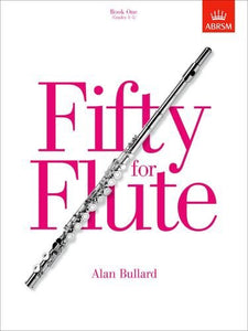 Alan Bullard: Fifty For Flute Book 1