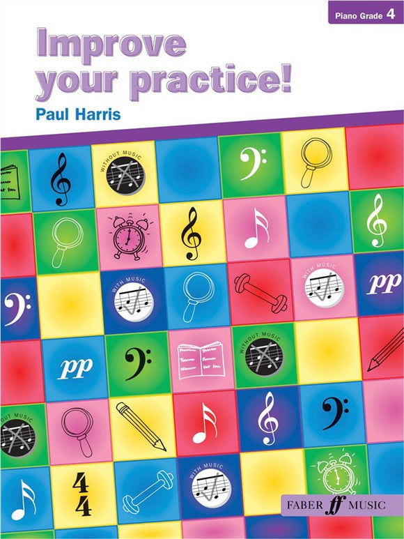 Paul Harris: Improve Your Practice! Piano Grade 4