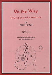 Peter Nuttall: On The Way - Guitarist's Very First Repertoire