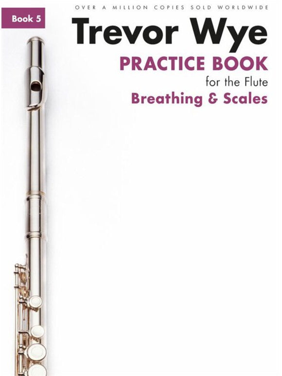Trevor Wye: Practice Book For The Flute Book 5 - Breathing And Scales
