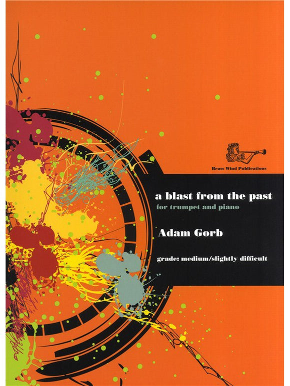Adam Gorb: A Blast From The Past (Trumpet/Piano)