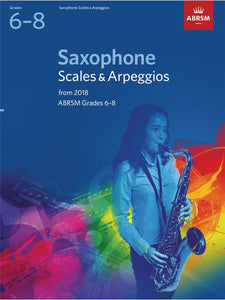 ABRSM: Saxophone Scales & Arpeggios Grades 6-8 (From 2018)