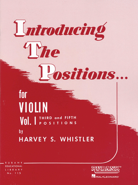 Harvey S. Whistler: Introducing The Positions For Violin Volume 1