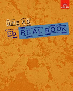 ABRSM: The AB Real Book Eb Flat Edition