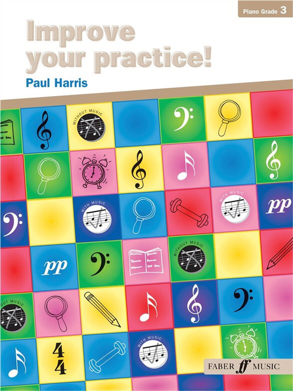 Paul Harris: Improve Your Practice! Piano Grade 3