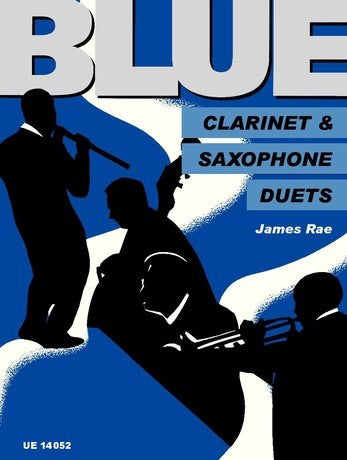 James Rae: Blue Clarinet And Saxophone Duets