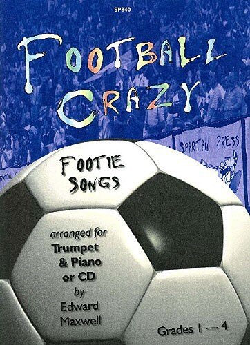 Football Crazy (Trumpet and Piano) Grades 1-4 With CD