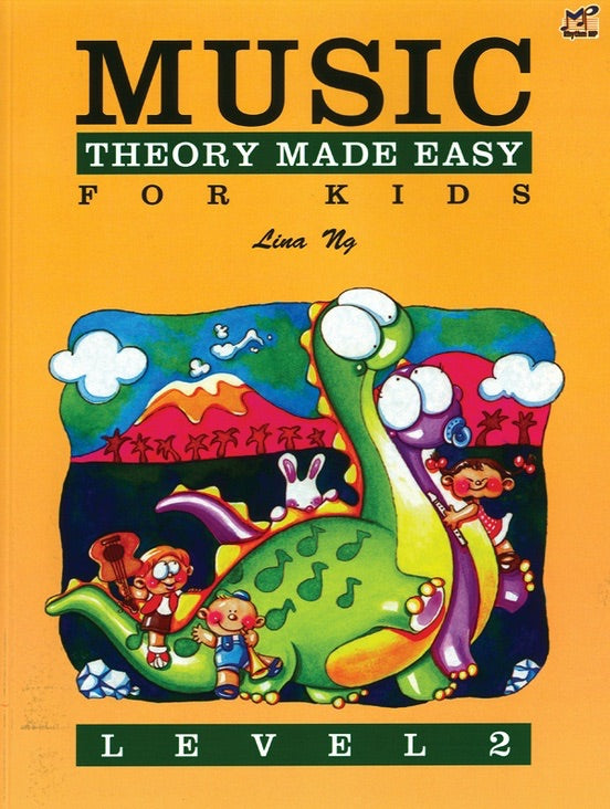 Lina Ng: Music Theory Made Easy For Kids Level 2
