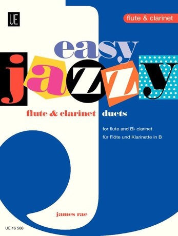 James Rae: Easy Jazzy Duets For Flute And Bb Clarinet