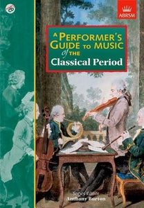 A Performer's Guide To Music Of The Classical Period