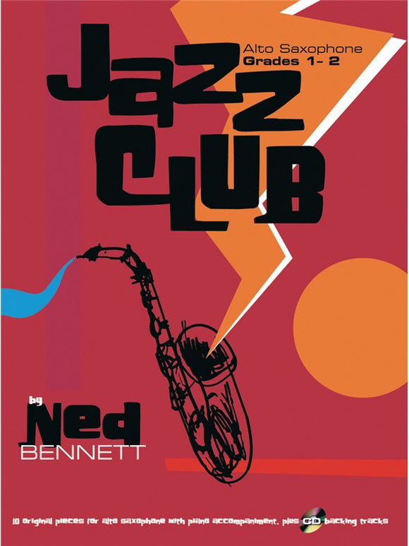 Ned Bennett: Jazz Club Alto Saxophone (Grade 1-2)
