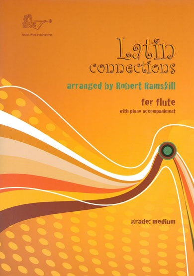 Robert Ramskill: Latin Connections For Flute