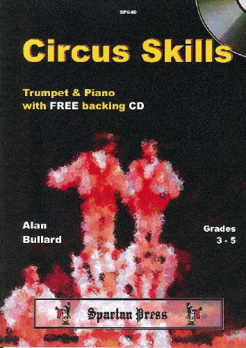 Alan Bullard: Circus Skills For Trumpet Piano Accompaniment (Book/CDs)