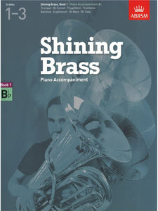 ABRSM: Shining Brass Book 1 - Bb Piano Accompaniments Grades 1-3