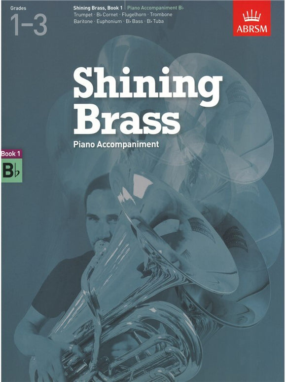 ABRSM: Shining Brass Book 1 - Bb Piano Accompaniments Grades 1-3