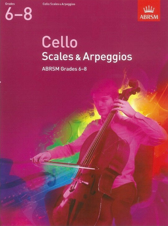 ABRSM: Cello Scales And Arpeggios Grades 6-8