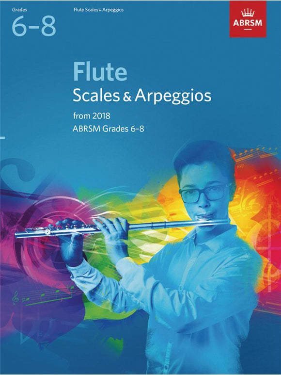 ABRSM: Flute Scales & Arpeggios Grades 6-8 (From 2018)