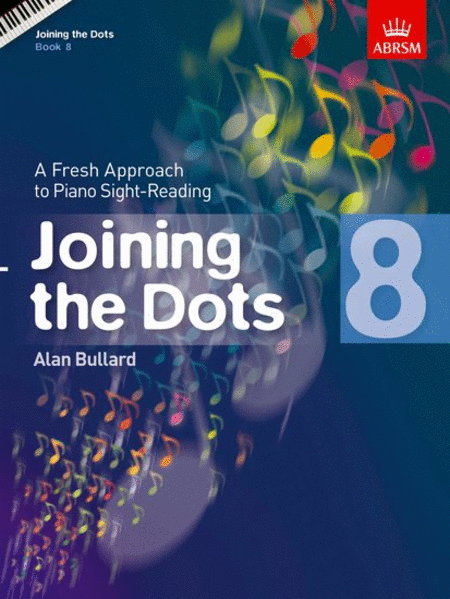 Alan Bullard: Joining The Dots Piano  Book 8