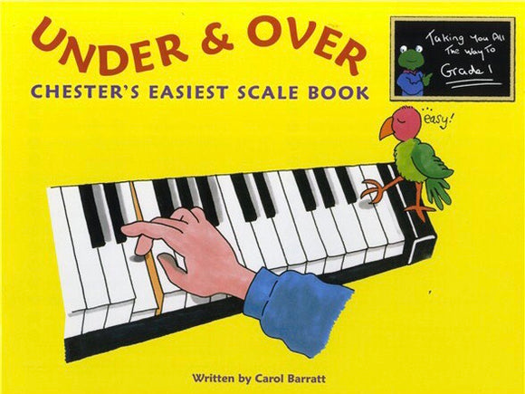 Carol Barratt: Under And Over - Chester's Easiest Scale Book