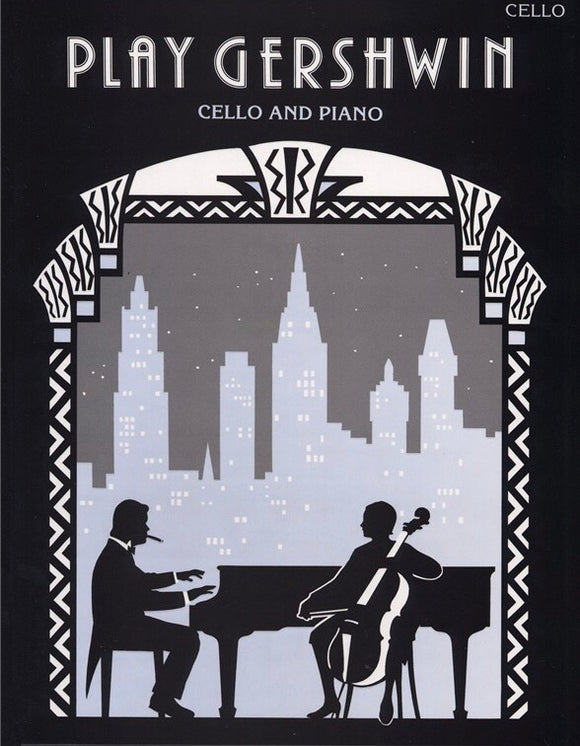 George Gershwin: Play Gershwin (Cello/Piano)