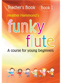 Heather Hammond: Funky Flute Method (Teachers Edition)