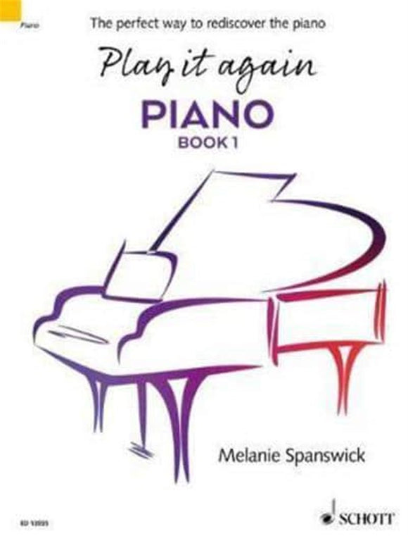 Melanie Spanswick: Play It Again Piano Book 1 Piano Solo