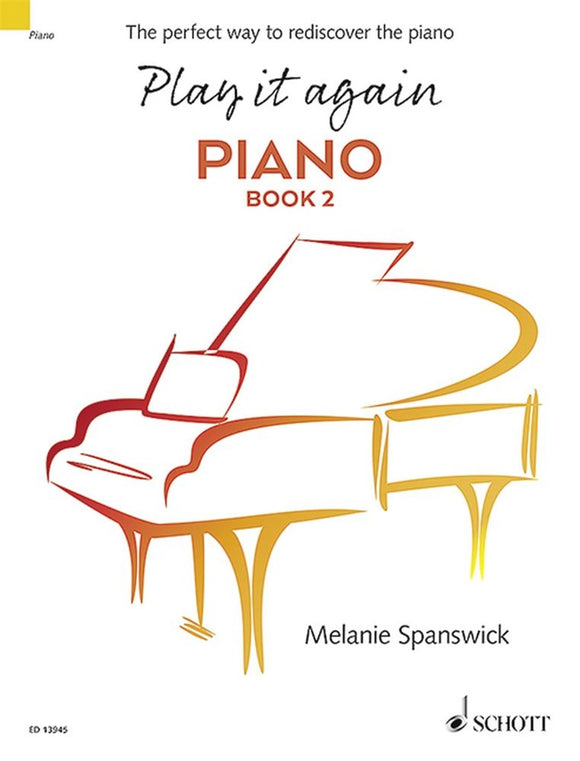 Melanie Spanswick: Play It Again Piano Book 2 Piano Solo