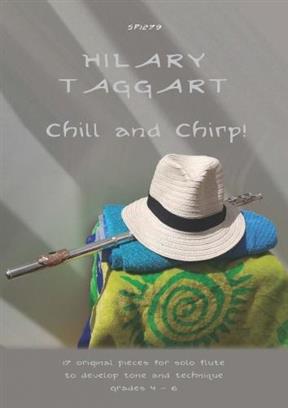Hilary Taggart: Chill And Chirp!  17 Original Pieces For Solo Flute